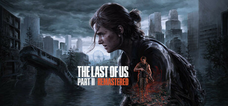 最后生还者2：重制版/美国末日2（The Last of Us™ Part II Remastered）v1.6.10721.0105